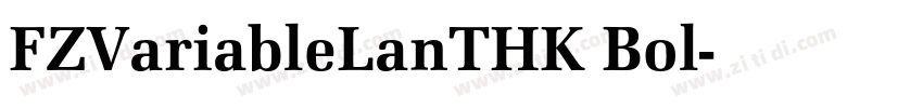 FZVariableLanTHK Bol字体转换